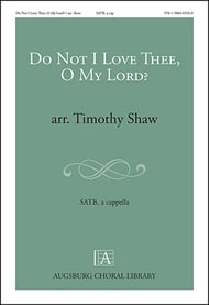 Do I Not Love Thee, O My Lord SATB choral sheet music cover Thumbnail